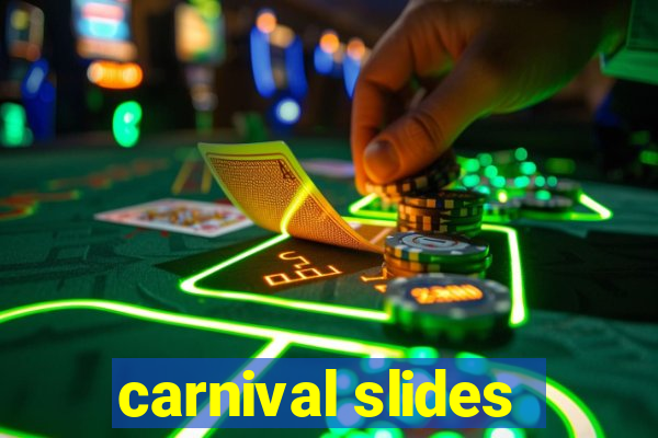 carnival slides